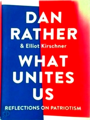 Seller image for What unites us Reflections on patriotism Special Collection for sale by Collectors' Bookstore