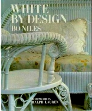 Seller image for White by Design Foreword by Ralph Lauren Special Collection for sale by Collectors' Bookstore
