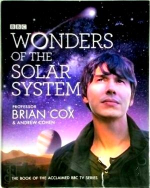 Seller image for Wonders of the Solar System The book of the acclaimed BBC TV series Special Collection for sale by Collectors' Bookstore