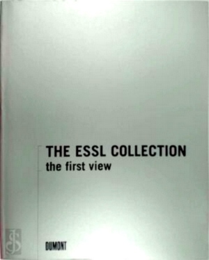 Imagen del vendedor de The Essl collection - The first view Special Collection a la venta por Collectors' Bookstore