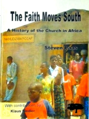 Immagine del venditore per The Faith Moves South A history of the church in Africa Special Collection venduto da Collectors' Bookstore