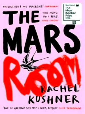Bild des Verkufers fr The Mars Room Shortlisted for the Man Booker Prize Special Collection zum Verkauf von Collectors' Bookstore