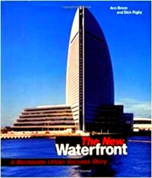 Immagine del venditore per The New Waterfront - a worldwide urban success story Special Collection venduto da Collectors' Bookstore