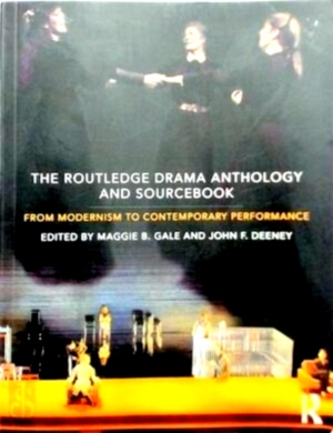 Seller image for The Routledge Drama Anthology and Sourcebook From Modernism to Contemporary Performance Special Collection for sale by Collectors' Bookstore