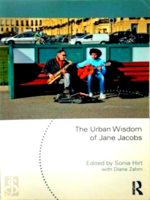 Image du vendeur pour The Urban Wisdom of Jane Jacobs Special Collection mis en vente par Collectors' Bookstore