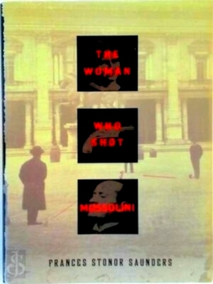 Seller image for The Woman Who Shot Mussolini Special Collection for sale by Collectors' Bookstore