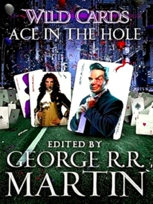 Bild des Verkufers fr Wild Cards: Ace in the Hole Edited by George R.R. Martin Special Collection zum Verkauf von Collectors' Bookstore