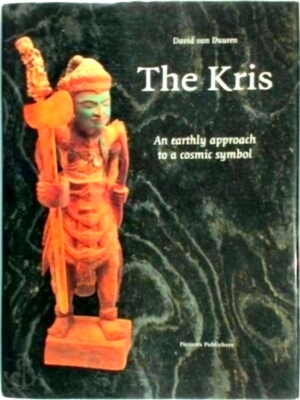 Seller image for The kris an earthly approach to a cosmic symbol Special Collection for sale by Collectors' Bookstore