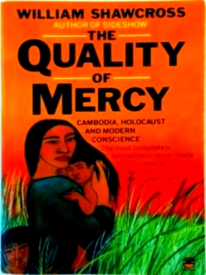 Seller image for The Quality of Mercy Cambodia, the Holocaust and Modern Conscience Special Collection for sale by Collectors' Bookstore