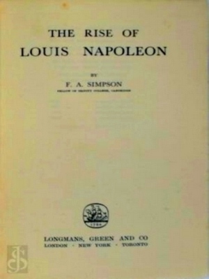 Imagen del vendedor de The rise of Louis Napoleon Special Collection a la venta por Collectors' Bookstore