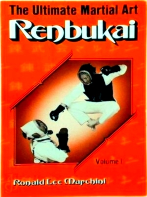 Bild des Verkufers fr The Ultimate Martial Art: Renbukai - Volume I Special Collection zum Verkauf von Collectors' Bookstore