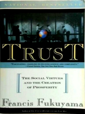Imagen del vendedor de Trust The Social Virtues and the Creation of Prosperity Special Collection a la venta por Collectors' Bookstore