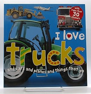 Imagen del vendedor de I Love Trucks (and cars and planes and things that go) a la venta por Book Nook