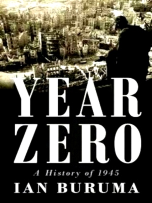 Seller image for Year Zero: A History of 1945 Special Collection for sale by Collectors' Bookstore