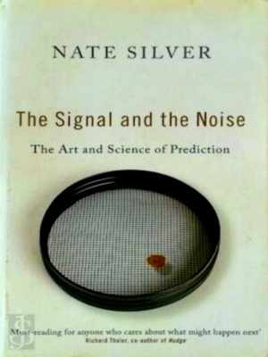 Seller image for The Signal and the Noise The Art and Science of Prediction Special Collection for sale by Collectors' Bookstore