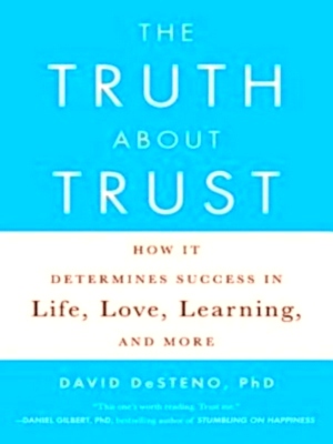 Immagine del venditore per The Truth About Trust How It Determines Success in Life, Love, Learning, and More Special Collection venduto da Collectors' Bookstore