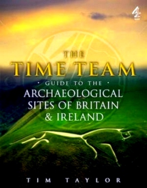 Seller image for Time Team Guide to the Archaeological Sites of Britain & Ireland Special Collection for sale by Collectors' Bookstore