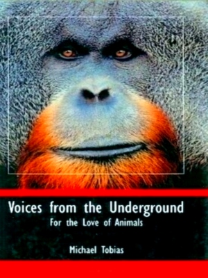 Image du vendeur pour Voices from the Underground - For the love of animals Special Collection mis en vente par Collectors' Bookstore