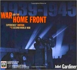Seller image for War on the Home Front Experience Life in Britain during the Second World War Special Collection for sale by Collectors' Bookstore