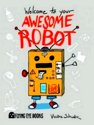 Seller image for Welcome to Your Awesome Robot Special Collection for sale by Collectors' Bookstore