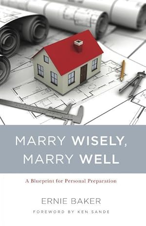 Bild des Verkufers fr Marry Wisely, Marry Well: A Blueprint for Personal Preparation zum Verkauf von moluna