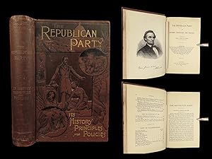 Imagen del vendedor de The Republican party; its history, principles, and policies. a la venta por Schilb Antiquarian