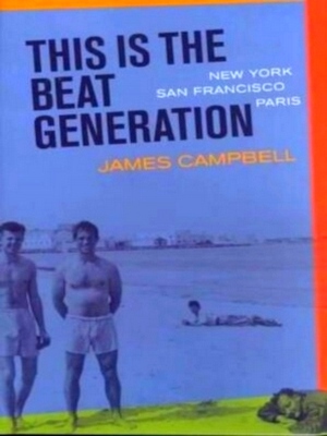 Seller image for This Is the Beat Generation New York, San Francisco, Paris Special Collection for sale by Collectors' Bookstore