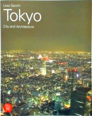 Seller image for Tokyo City And Architecture Special Collection for sale by Collectors' Bookstore