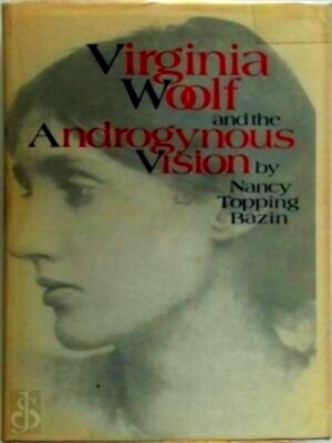 Imagen del vendedor de Virginia Woolf and the androgynous vision Special Collection a la venta por Collectors' Bookstore