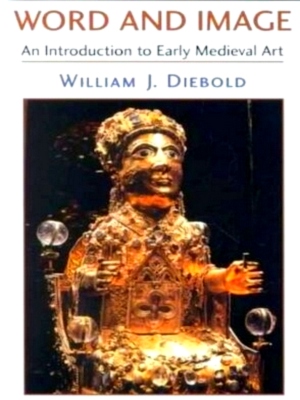 Seller image for Word and Image An Introduction to Early Medieval Art Special Collection for sale by Collectors' Bookstore