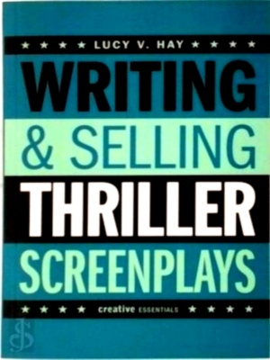 Bild des Verkufers fr Writing and Selling Thriller Screenplays Special Collection zum Verkauf von Collectors' Bookstore