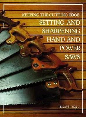 Bild des Verkufers fr Keeping the Cutting Edge Setting and Sharpening Hand and Power Saws zum Verkauf von moluna