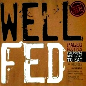 Seller image for Well Fed - Paleo Recipes for People Who Love to Eat Limited Special Collection for sale by Collectors' Bookstore