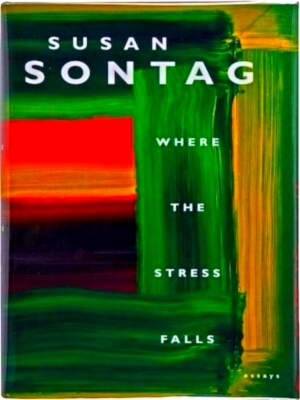 Seller image for Where the Stress Falls Essays Special Collection for sale by Collectors' Bookstore