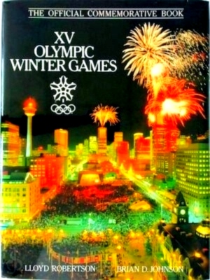 Imagen del vendedor de XV Olympic Winter Games The Official Commemorative Book Special Collection a la venta por Collectors' Bookstore