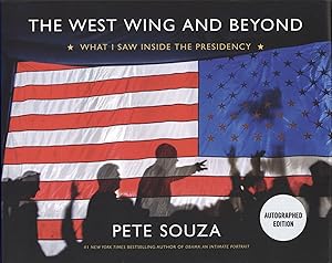 The West Wing and Beyond: What I Saw Inside the Presidency