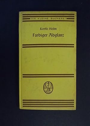 Bild des Verkufers fr Farbiger Abglanz- Erinnerungen an Ludwig Thoma, Max Dauthendey und Albert Langen zum Verkauf von Antiquariat Strter