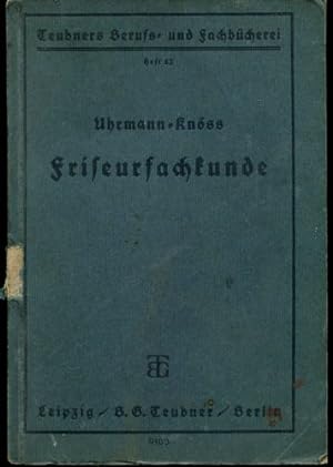 Seller image for Friseurfachkunde. Teubners Berrufs- und Fachbcherei. Heft 83. for sale by Antiquariat Ralf Rindle