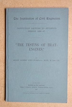 The Testing of Heat Engines.