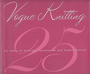 Bild des Verkufers fr The Best of Vogue Knitting Magazine: 25 Years of Articles, Techniques, and Expert Advice zum Verkauf von Robinson Street Books, IOBA