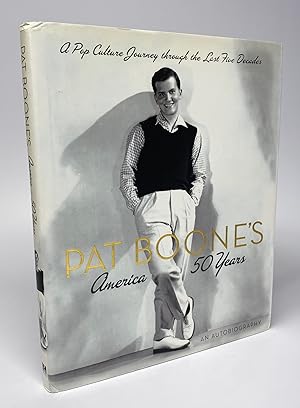 Seller image for Pat Boone's America 50 Years: A Pop Culture Journey through the Last Five Decades for sale by Cleveland Book Company, ABAA