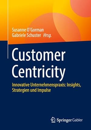 Image du vendeur pour Customer Centricity mis en vente par BuchWeltWeit Ludwig Meier e.K.