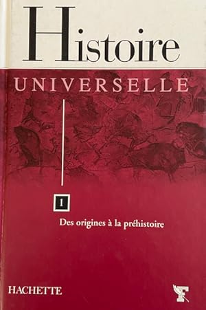 Histoire Universelle tome 1 Des origines à la préhistoire