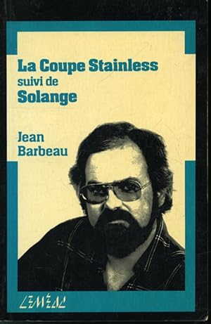 Seller image for La Coupe Stainless suivi de Solange for sale by Librairie Le Nord