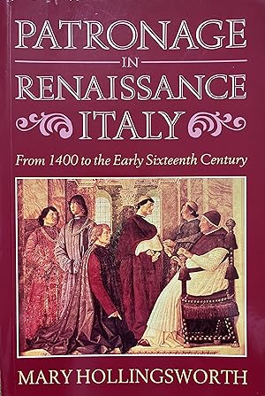 Seller image for Patronage in Renaissance Italy: From 1400 to the Early Sixteenth Century for sale by Object Relations, IOBA