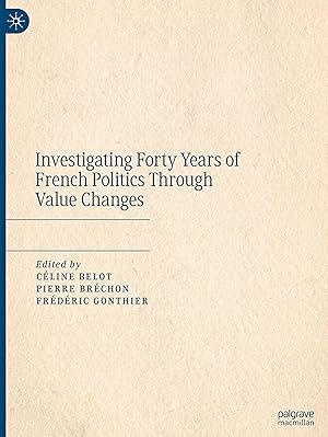 Image du vendeur pour Investigating Forty Years of French Politics Through Value Changes mis en vente par moluna