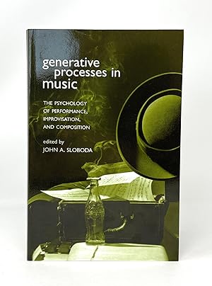 Immagine del venditore per Generative Processes in Music: The Psychology of Performance, Improvisation, and Composition venduto da Underground Books, ABAA