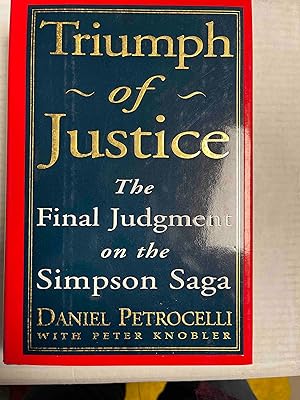 Triumph of Justice : Closing the Book On the Simpson Saga