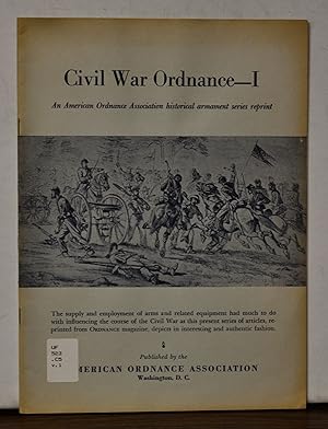 Immagine del venditore per Civil War Ordnance--I. An American Ordnance Association Historical Armament Series Reprint venduto da Cat's Cradle Books