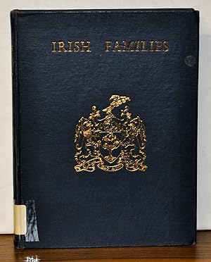 Imagen del vendedor de Irish Families: Their Names, Arms and Origins a la venta por Cat's Cradle Books